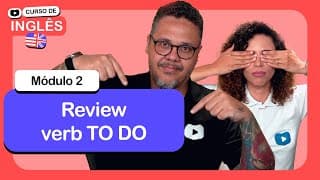 Review verb TO DO@CursoemVideo  de Inglês: Módulo 2