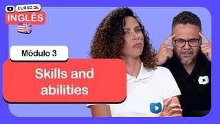 Skills and abilities @CursoemVideo  de Inglês: Módulo 3