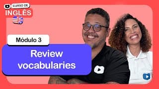 Review vocabularies @CursoemVideo de Inglês: Módulo 3