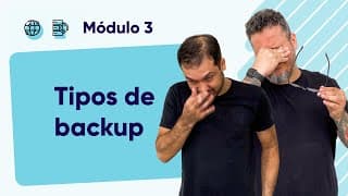 Tipos de Backup -  @CursoemVideo  - Módulo 03
