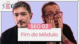 Fim do Módulo 2 de SEO - @CursoemVideo prático de SEO