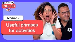 Useful phrases for activities @CursoemVideo  de Inglês: Módulo 2