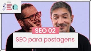 Fazendo SEO para postagens - @CursoemVideo prático de SEO