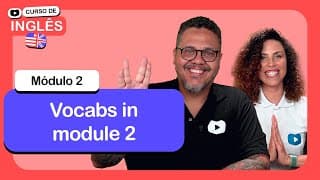 Review vocabularies in module 2 @CursoemVideo  de Inglês: Módulo 2