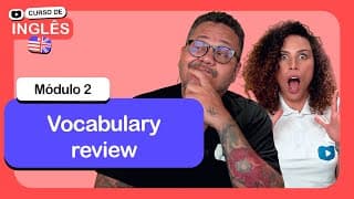 Vocabulary review @CursoemVideo  de Inglês: Módulo 2