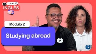Studying abroad @CursoemVideo de inglês: Módulo 2